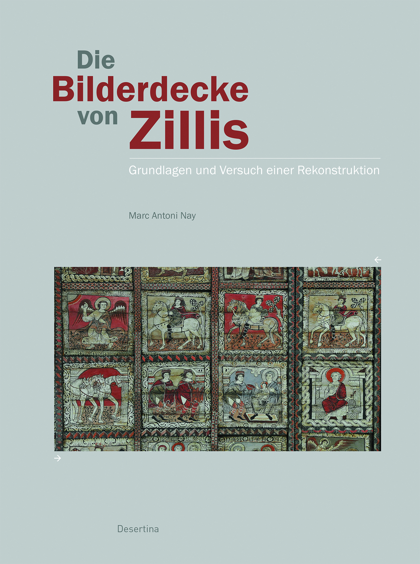 Buchvernissage:  Die Bilderdecke von Zillis  Grundlagen und Versuch einer Rekonstruktion